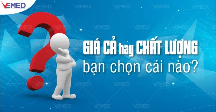 nen-lua-chon-gia-hay-chat-luong-san-pham-vemed