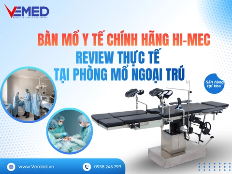 ban-mo-y-te-chinh-hang-hi-mec-review-thuc-te-tai-phong-mo
